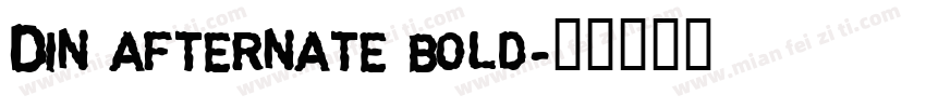 Din afternate bold字体转换